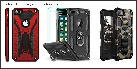 Top 10 Best Iphone 7 Case With Kickstand – Available On Market