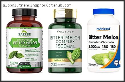 Top 10 Best Bitter Melon Capsules Based On Scores