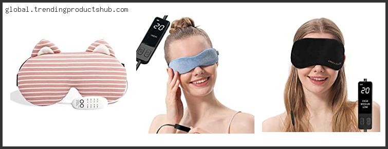 Top 10 Best Electric Heated Eye Mask – Available On Market
