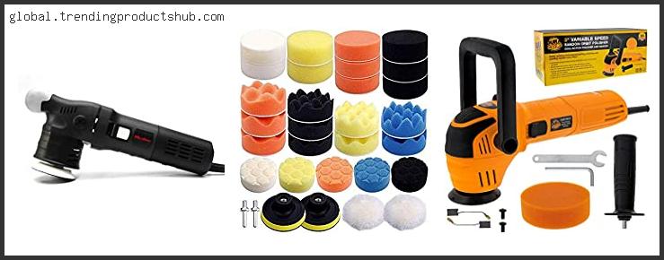Top 10 Best 3 Inch Polisher Based On User Rating