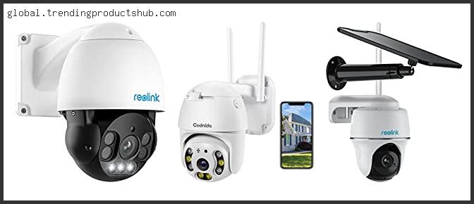 Top 10 Best Ptz Outdoor Camera Reviews For You