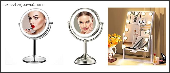 Buying Guide For Best Lighted Makeup Mirror With 10x Magnification Based On Scores