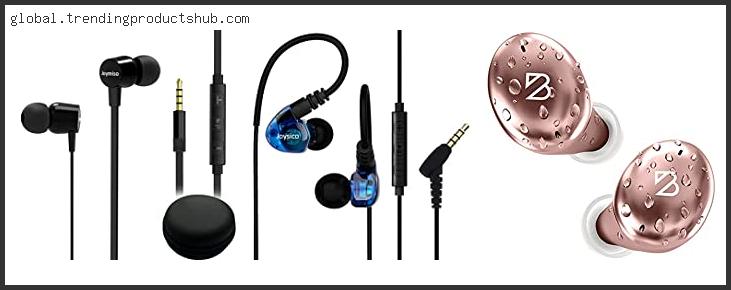 Top 10 Best Earbuds For Small Ear Canals Reviews For You