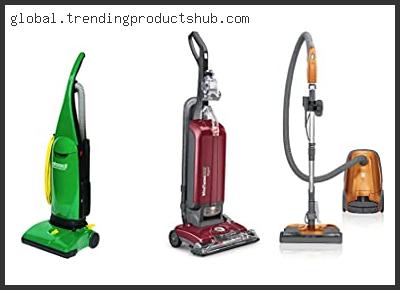 Top 10 Best Bagged Vacuums Based On Customer Ratings