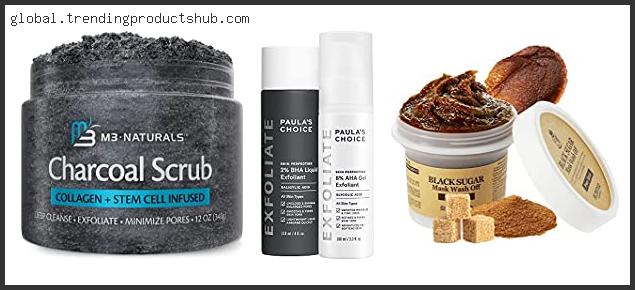 Top 10 Best Face Exfoliator For Black Skin Based On User Rating