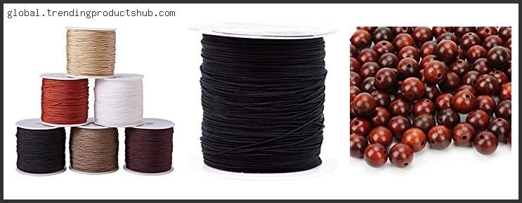 Top 10 Best Cord For Mala Making In [2024]