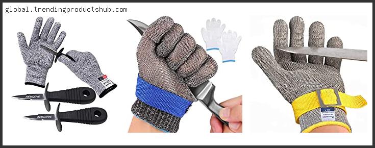 Top 10 Best Oyster Shucking Gloves Based On User Rating
