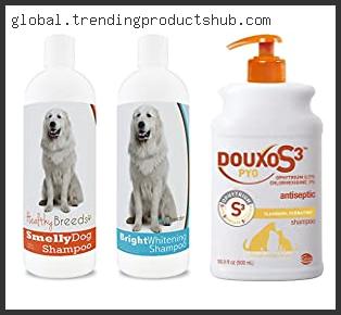 Top 10 Best Shampoo For Great Pyrenees Based On User Rating