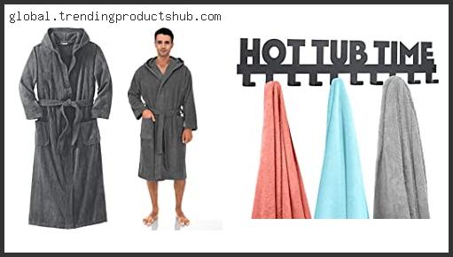Top 10 Best Robes For Hot Tub Reviews With Products List