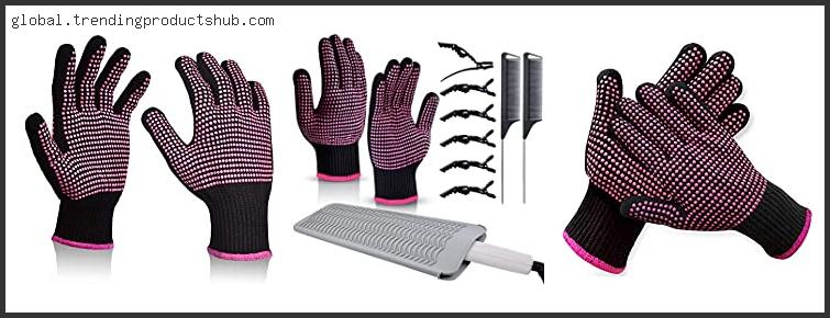 Top 10 Best Heat Resistant Gloves For Hair Styling Based On Scores