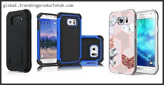 Top 10 Best Galaxy S6 Active Case Reviews With Products List