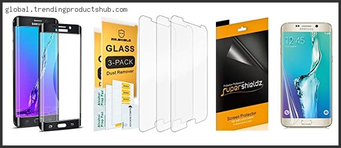 Top 10 Best Screen Protector For S6 Edge Reviews With Products List