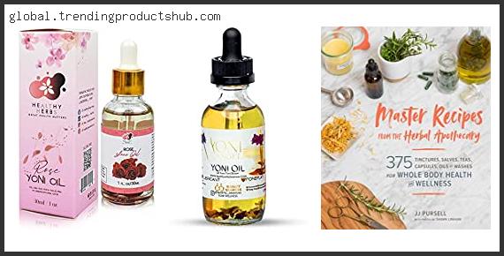 Top 10 Best Herbs For Yoni Oil Reviews With Products List