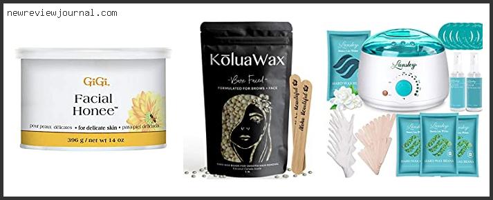 Buying Guide For Best Soft Wax For Face Reviews With Scores