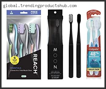 Top 10 Best Toothbrush For Veneers Based On User Rating