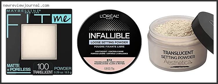 Top 10 Best Translucent Powder For Mature Skin Reviews With Products List