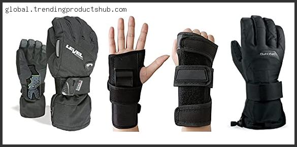 Top 10 Best Snowboard Gloves With Wrist Guard – Available On Market