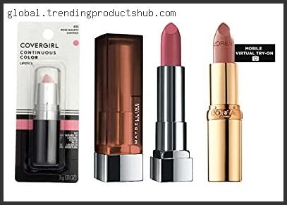 Top 10 Best Lipstick Colours For Brunettes Reviews For You