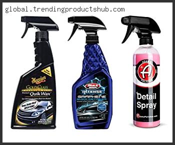 Top 10 Best Spray Detailer For Black Cars Reviews With Products List