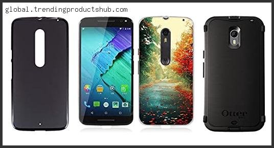 Top 10 Best Cases For Moto X Pure Based On Customer Ratings