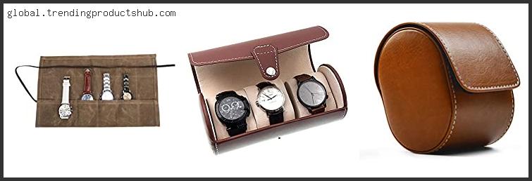 Top 10 Best Watch Travel Case Reviews With Products List