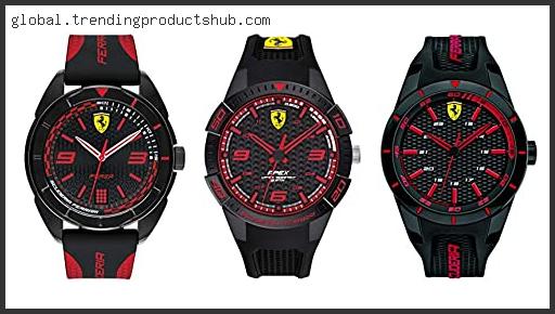 Top 10 Best Ferrari Watches With Buying Guide