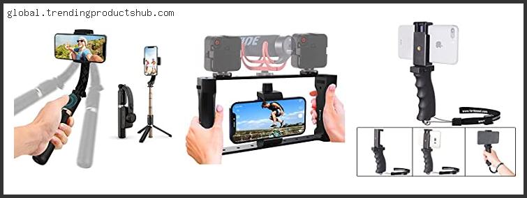 Top 10 Best Cell Phone Camera Stabilizer Based On User Rating