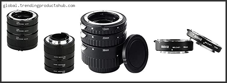 Top 10 Best Macro Extension Tubes For Nikon With Buying Guide