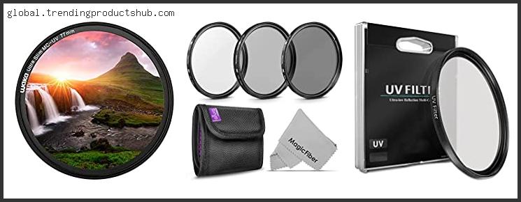 Top 10 Best 77mm Uv Filter For Nikon – Available On Market