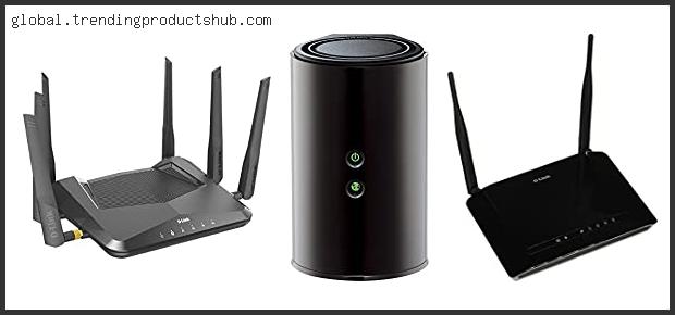 Top 10 Best D Link Router Based On Scores