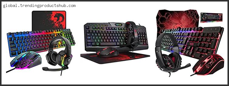 Top 10 Best Gaming Keyboard Mouse Headset Combo Reviews For You