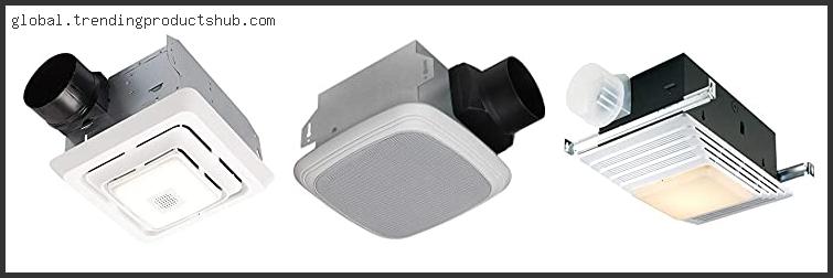 Top 10 Best Bathroom Exhaust Fan With Light And Speaker Reviews With Products List