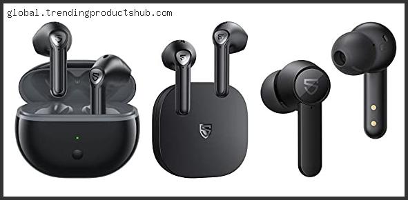 Top 10 Best Soundpeats Wireless Earbuds Reviews With Scores