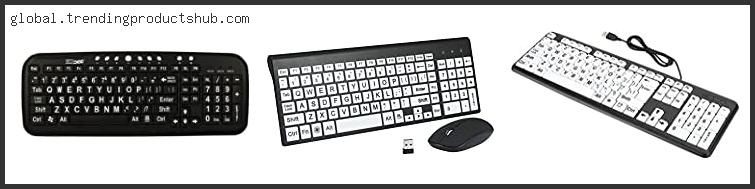 Top 10 Best Keyboard For Low Vision Reviews For You