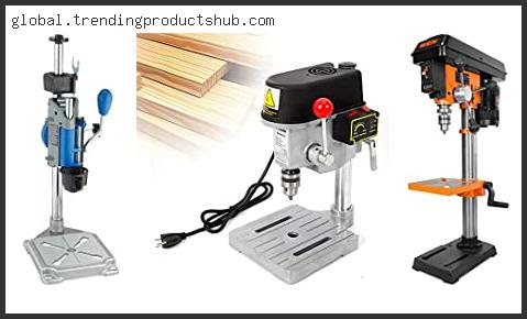 Top 10 Best Tabletop Drill Press With Buying Guide