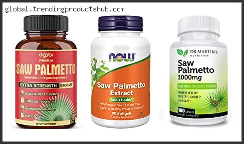 Top 10 Best Saw Palmetto Supplement Reviews For You