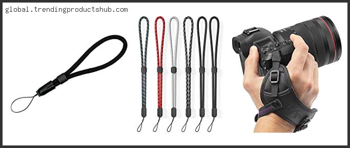 Top 10 Best Camera Wrist Strap Reviews For You