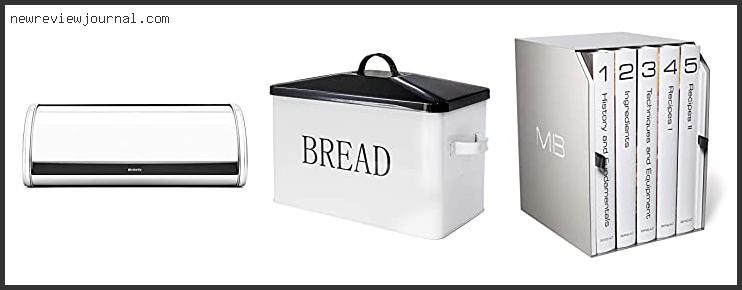 Top 10 Best Kind Of Bread Box Based On Customer Ratings