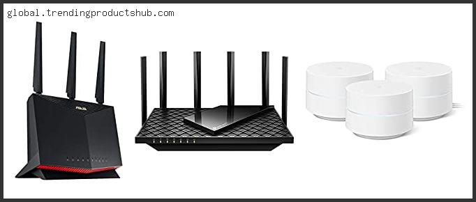 Top 10 Best Wifi Router Based On User Rating