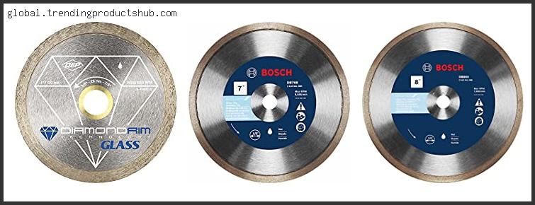 Top 10 Best Wet Saw Blade For Cutting Glass Tile – To Buy Online