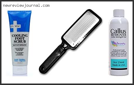 Buying Guide For Best Foot Scrub For Dead Skin Reviews With Scores