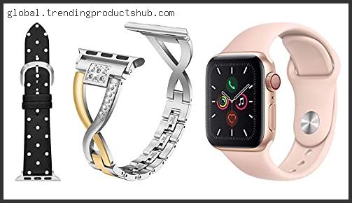 Top 10 Best Color Apple Watch For Ladies With Buying Guide