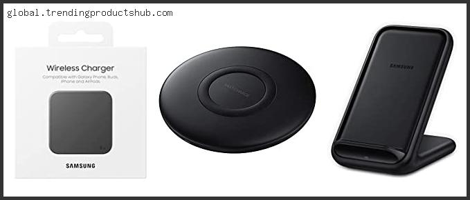 Top 10 Best Samsung Wireless Fast Charger Reviews With Products List