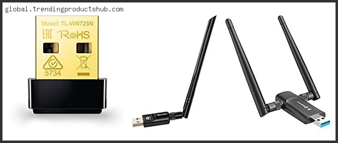 Top 10 Best Wireless Network Adapter Based On User Rating