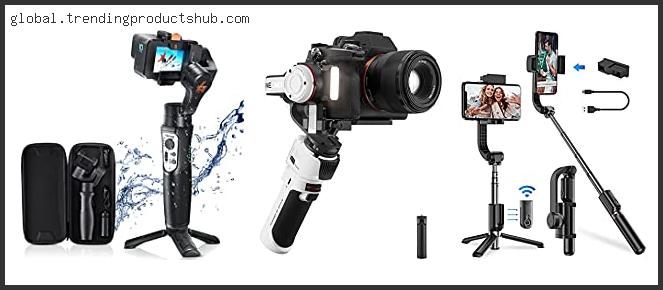Top 10 Best Gimbal For Smartphone And Gopro Based On User Rating