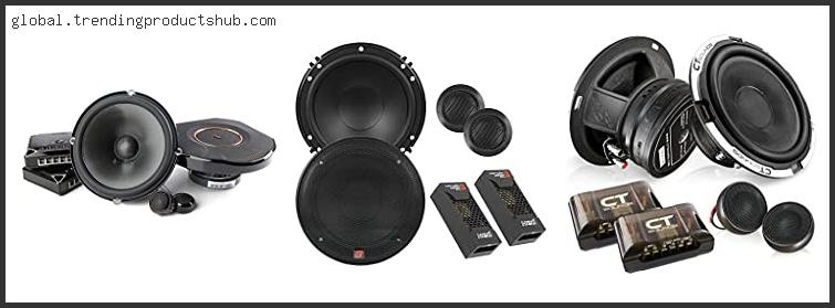 Top 10 Best 6.5 Component Speakers For The Money Based On User Rating