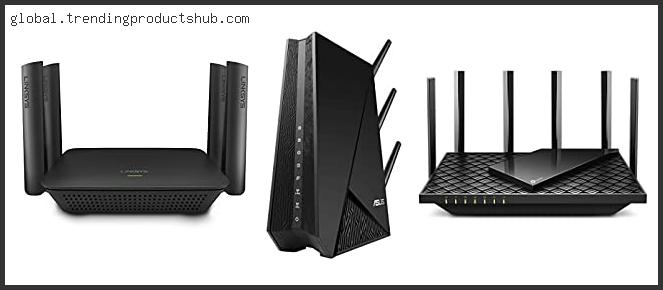 Top 10 Best Range Routers Based On User Rating