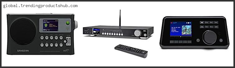 Top 10 Best Internet Radio Receiver Reviews With Scores