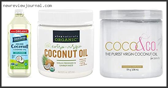 Deals For Best Coconut Oil To Ingest Based On Scores