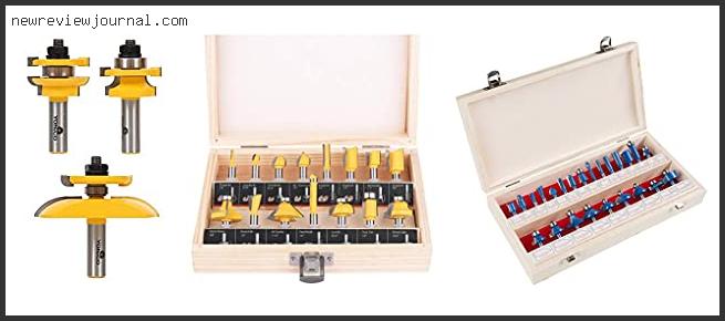 Top 10 Best Router Bit Set For The Money Based On Scores
